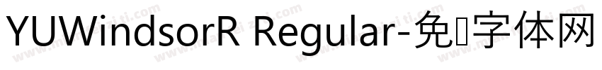 YUWindsorR Regular字体转换